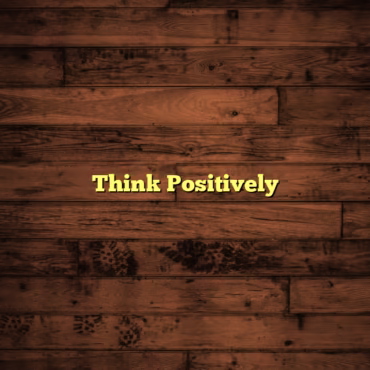 Think Positively
