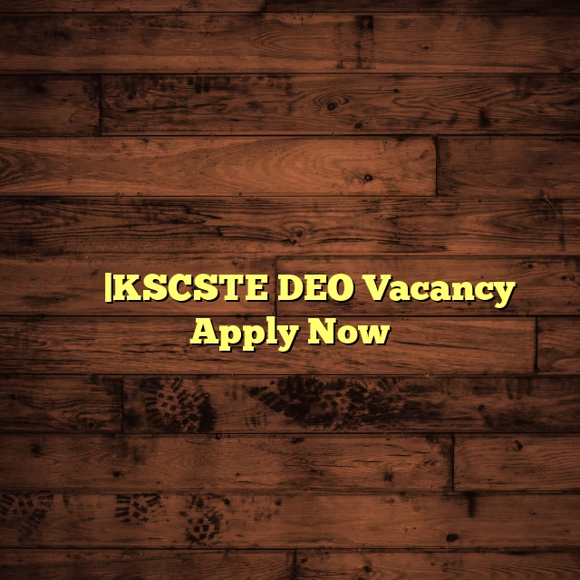 ഇന്റർവ്യൂ വഴിഡാറ്റാ എൻട്രി ഓപ്പറേറ്റർ ആവാം|KSCSTE DEO Vacancy Apply Now